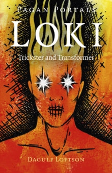 Pagan Portals - Loki : Trickster and Transformer by Dagulf Loptson