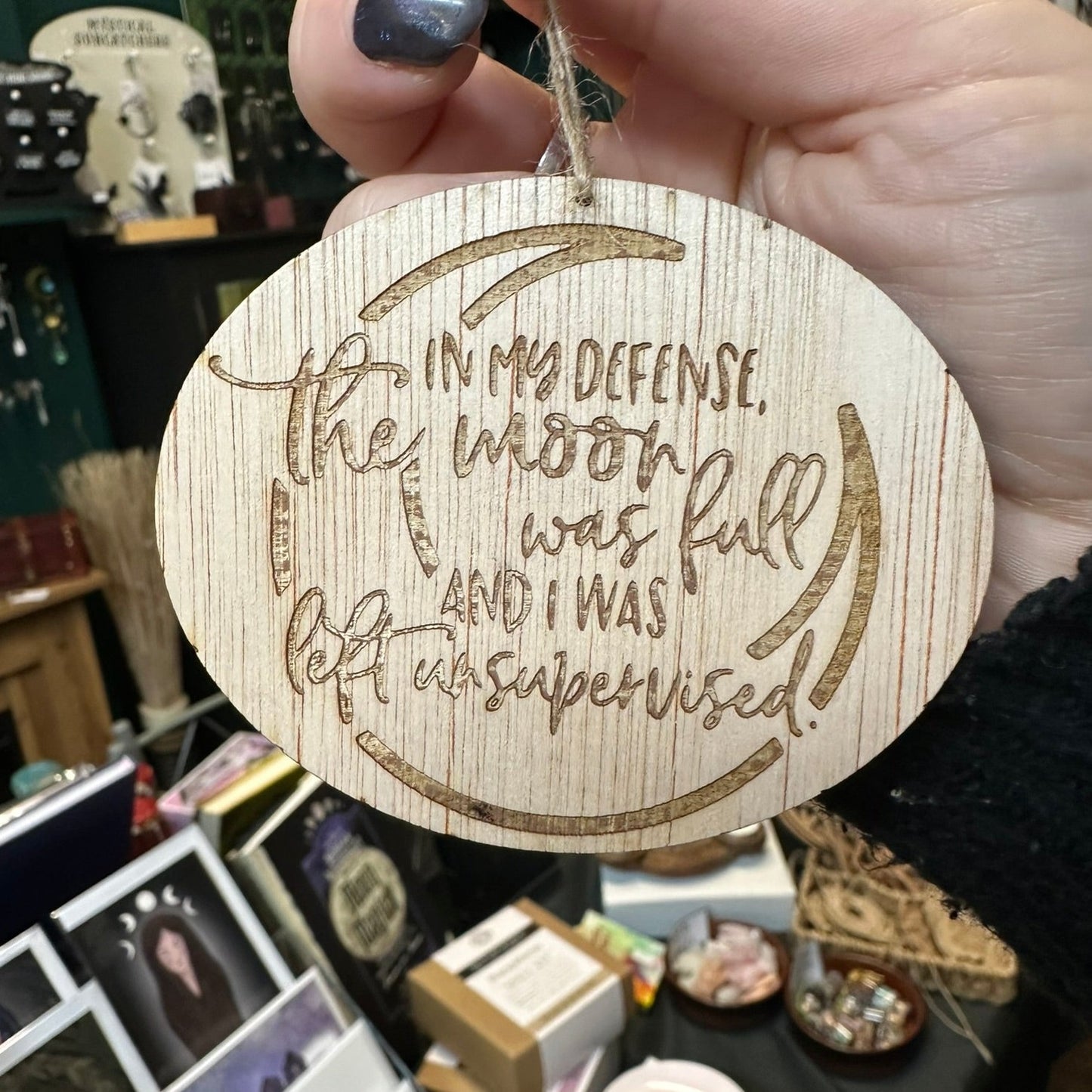 In my defense the moon was full Wooden Hanging Sign