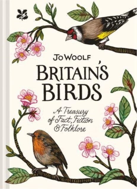 Britain's Birds : A Treasury of Fact, Fiction and Folklore by Jo Woolf