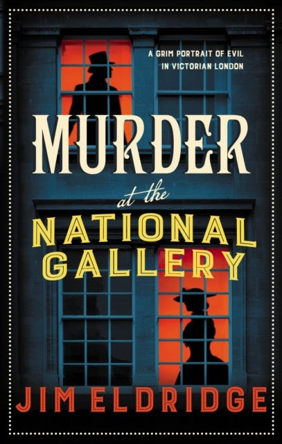 Murder at the National Gallery : The thrilling historical whodunnit by Jim Eldridge (Hardback)