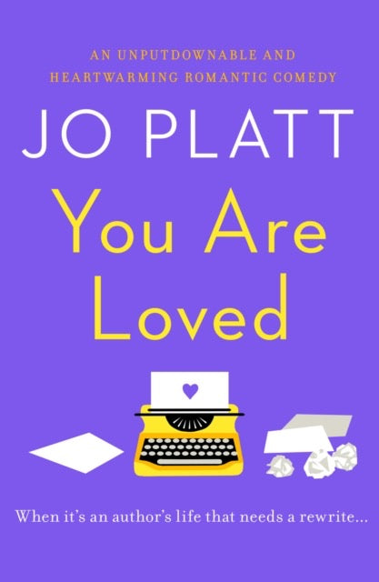 You Are Loved : The must-read romantic comedy by Jo Platt