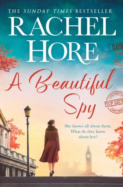 A Beautiful Spy : The captivating historical romance from the million-copy Sunday Times bestseller, based on a true story by Rachel Hore