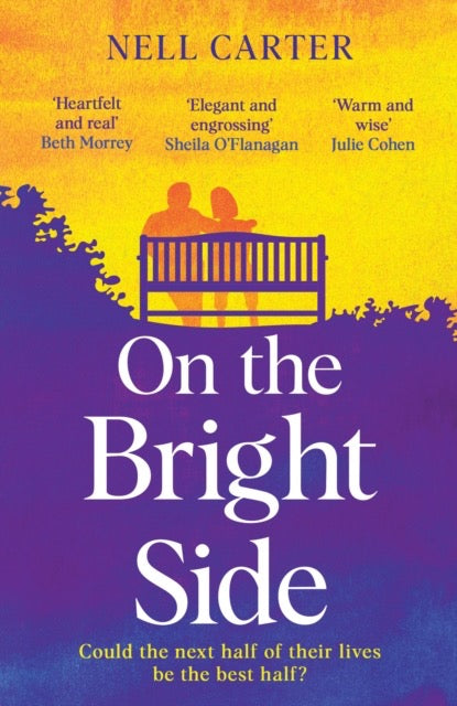 On the Bright Side : The heartbreaking, heartwarming feel-good read of 2021 by Nell Carter
