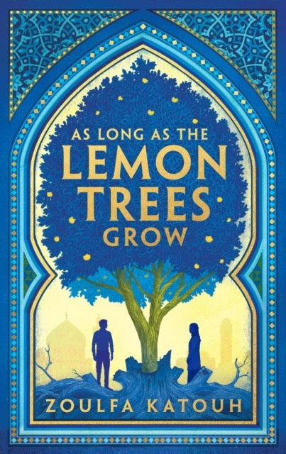 As Long As the Lemon Trees Grow by Zoulfa Katouh (hardback)