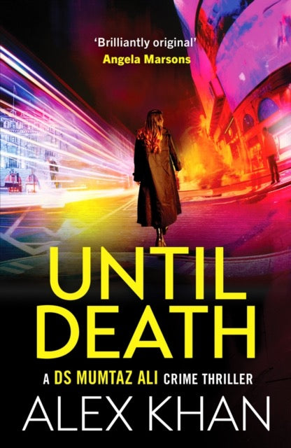 Until Death : A completely gripping crime thriller that will have you on the edge of your seat by Alex Khan