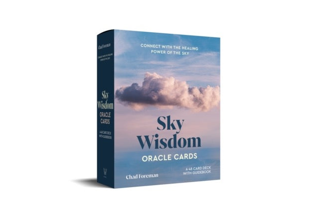 Sky Wisdom Oracle Cards : Connect with the Healing Power of the Sky by Chad Foreman