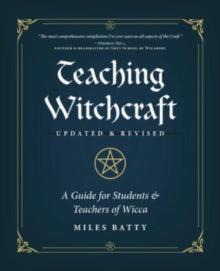 Teaching Witchcraft : A Guide for Students & Teachers of Wicca by Miles Batty (Author) , Jamie Hendrickz