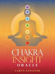 Chakra Insight Oracle : A Transformational 49-Card Deck by Caryn Sangster