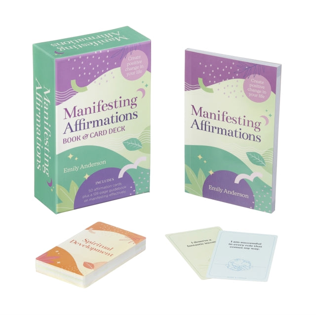 Manifesting Affirmations Book & Card Deck : Create Positive Change in Your Life. Includes 50 Affirmation Cards Plus a 128-Guidebook on Manifesting Effectively by Emily Anderson