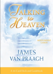 Talking to Heaven Mediumship Cards : A 44-Card Deck and Guidebook by Mr James Van Praagh