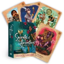 Secrets of the Ancestors Oracle : A 45-Card Deck and Guidebook for Connecting to Your Family Lineage, Exploring Modern Ancestral Veneration, and Revealing Divine Guidance by Abiola Abrams