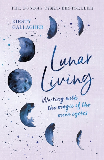 Lunar Living : The Sunday Times Bestseller by Kirsty Gallagher