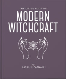 The Little Book of Modern Witchcraft : A Magical Introduction to the Beliefs and Practice by Jacqueline Towers