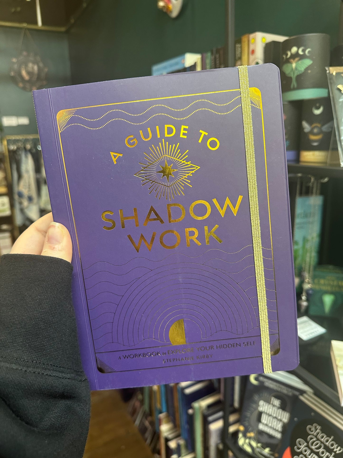 A Guide to Shadow Work : A Workbook to Explore Your Hidden Self by Stephanie Kirby