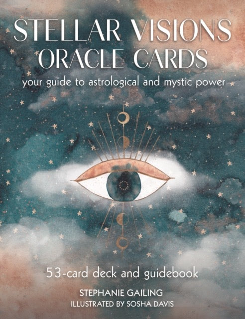 Stellar Visions Oracle Cards: 53-Card Deck and Guidebook : Your Guide to Astrological and Mystic Power by Stephanie Gailing