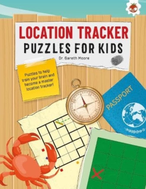 LOCATION TRACKER PUZZLES FOR KIDS PUZZLES FOR KIDS : The Ultimate Code Breaker Puzzle Books For Kids - STEM by Dr.Gareth Moore