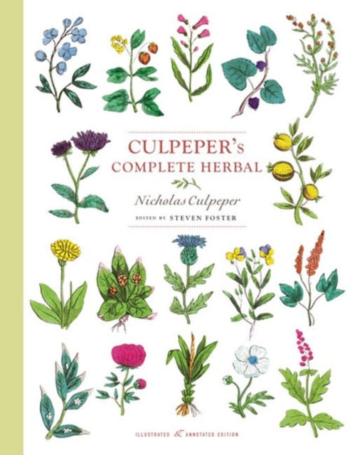 Culpeper's Complete Herbal : Illustrated and Annotated Edition by Nicholas Culpeper