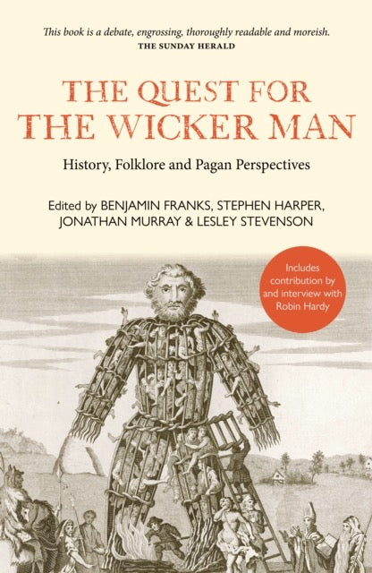 The Quest for the Wicker Man : History, Folklore and Pagan Perspectives by Benjamin Franks, Stephen Harper & Jonathan Murray