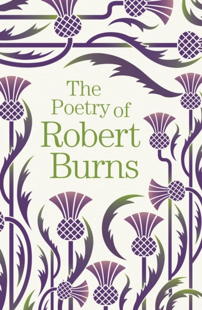 The Poetry of Robert Burns by Robert Burns